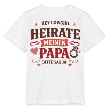 Hey Cow girl heirate meinen Papa Western Antrag - Stanley/Stella Kinder T-Shirt MINI CREATOR  - Weiß - Vorne - Maike (125cm)