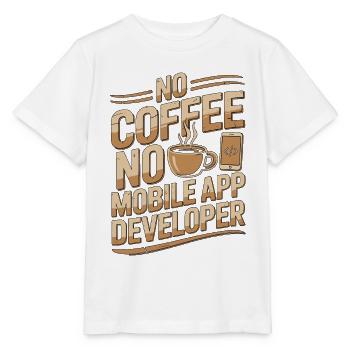 Développeur d’applications mobiles : pas de café, pas de programmation - T-shirt bio MINI CREATOR Stanley/Stella Enfant - blanc - Devant - Maike (125cm)