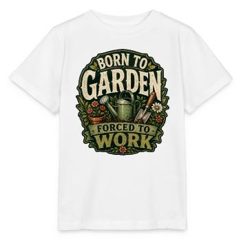 Born to the Garden: Zur Arbeit gezwungen - Stanley/Stella Kinder T-Shirt MINI CREATOR  - Weiß - Vorne - Maike (125cm)
