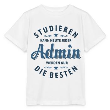 Studieren kann jeder - Admin Spruch - Stanley/Stella Kinder T-Shirt MINI CREATOR  - Weiß - Vorne - Maike (125cm)