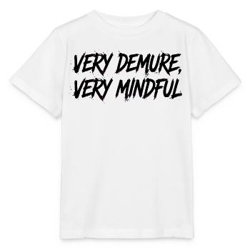 Very Demure Very Mindful - Stanley/Stella MINI CREATOR Kids’ T-Shirt - white - Front - Maike (125cm)