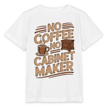 Cabinet Maker No Coffee No Carpenter Coffee Lover - Stanley/Stella MINI CREATOR Kids’ T-Shirt - white - Front - Maike (125cm)