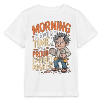 Cabinet Maker Morning Is Not My Time Woodworking - Stanley/Stella MINI CREATOR Kids’ T-Shirt - white - Front - Maike (125cm)