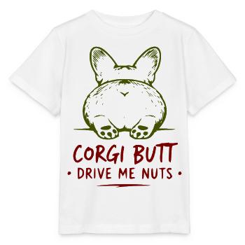 Corgi Butt Drive Me Nuts - Stanley/Stella MINI CREATOR Kids’ T-Shirt - white - Front - Maike (125cm)