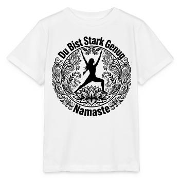 Du Bist Stark Genug Namaste - Warrior Yoga Lotus  - Stanley/Stella Kinder T-Shirt MINI CREATOR  - Weiß - Vorne - Maike (125cm)