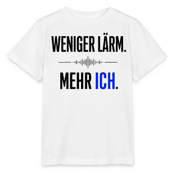 Weniger Lärm - mehr Ich  Statment  - Stanley/Stella Kinder T-Shirt MINI CREATOR  - Weiß - Vorne - Maike (125cm)