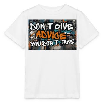 Don’t Give Advice You Don’t Take Statement - Stanley/Stella Kinder T-Shirt MINI CREATOR  - Weiß - Vorne - Maike (125cm)