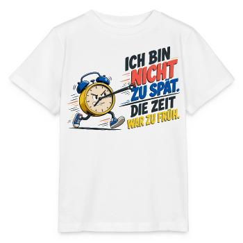 Ich Bin Nicht Zu Spät – Wecker Spruch - Stanley/Stella Kinder T-Shirt MINI CREATOR  - Weiß - Vorne - Maike (125cm)