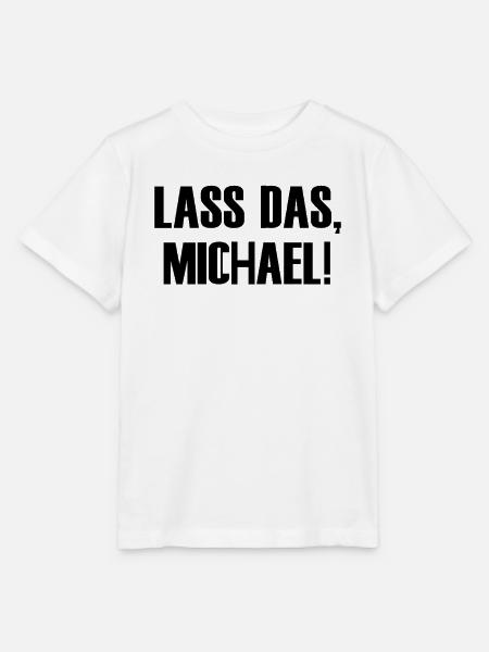 Lass das, Michael! - Stanley/Stella Kinder T-Shirt MINI CREATOR  - Weiß
