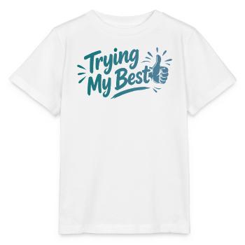 Trying My Best - Achtsamkeit Spruch - Stanley/Stella Kinder T-Shirt MINI CREATOR  - Weiß - Vorne - Maike (125cm)