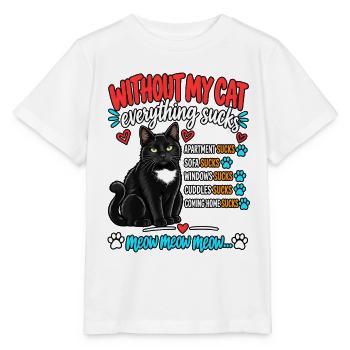Ohne meine Katze ist alles, lustiger Katzenliebhaber - Stanley/Stella Kinder T-Shirt MINI CREATOR  - Weiß - Vorne - Maike (125cm)