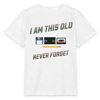 I'm This Old Never Forget Retro Design - Stanley/Stella Kinder T-Shirt MINI CREATOR  - Weiß - Vorne - Maike (125cm)