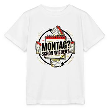Montag? Schon wieder? - Stanley/Stella Kinder T-Shirt MINI CREATOR  - Weiß - Vorne - Maike (125cm)