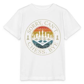 Sorry Kann Nicht Schach Tschüss Für Schachspieler - Stanley/Stella Kinder T-Shirt MINI CREATOR  - Weiß - Vorne - Maike (125cm)