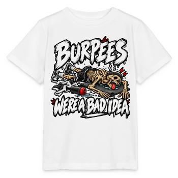 Burpees waren keine gute Idee - Stanley/Stella Kinder T-Shirt MINI CREATOR  - Weiß - Vorne - Maike (125cm)