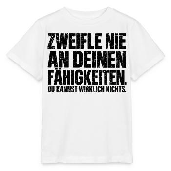 Zweifle nie an deinen Fähigkeiten - Stanley/Stella Kinder T-Shirt MINI CREATOR  - Weiß - Vorne - Maike (125cm)