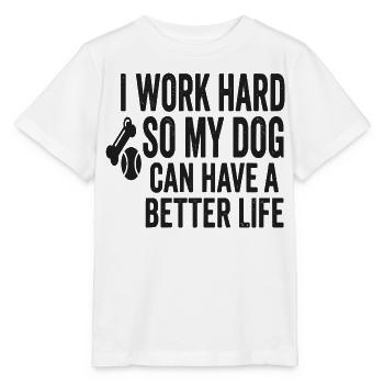 Ich arbeite hart, damit mein Hund besser lebt - Stanley/Stella Kinder T-Shirt MINI CREATOR  - Weiß - Vorne - Maike (125cm)