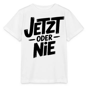 Jetzt oder nie Sprüche Mann Frau Lustig Niemals - Stanley/Stella Kinder T-Shirt MINI CREATOR  - Weiß - Vorne - Maike (125cm)