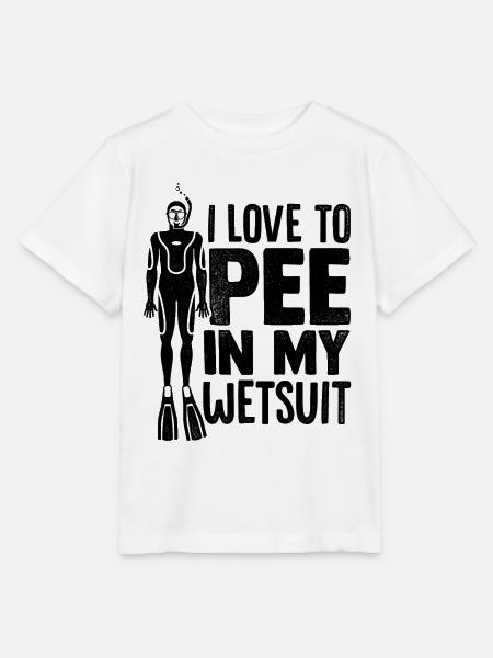 I Love To Pee In My Wetsuit Scuba Diver Diving Sno - Stanley/Stella Kinder T-Shirt MINI CREATOR  - Weiß