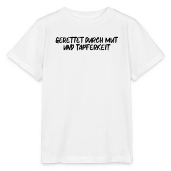 Feuerwehr - Gerettet durch Mut und Tapferkeit - Stanley/Stella Kinder T-Shirt MINI CREATOR  - Weiß - Vorne - Maike (125cm)