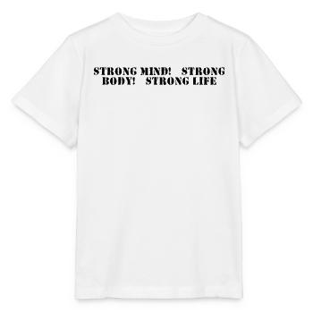 Fitness - Strong mind, strong body, strong life - Stanley/Stella Kinder T-Shirt MINI CREATOR  - Weiß - Vorne - Maike (125cm)