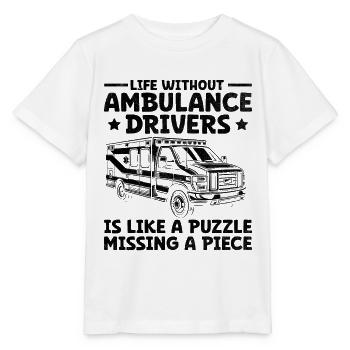 Das Leben ohne Krankenwagenfahrer ist wie ein Puzzle EM - Stanley/Stella Kinder T-Shirt MINI CREATOR  - Weiß - Vorne - Maike (125cm)