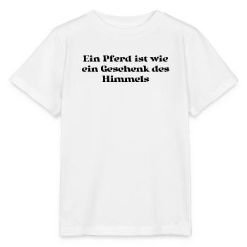 Riding - A horse is like a gift from the - Stanley/Stella MINI CREATOR Kids’ T-Shirt - white - Front - Maike (125cm)