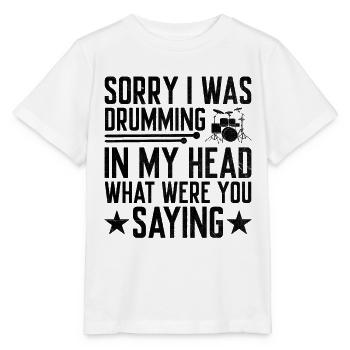 Tut mir leid, ich habe in meinem Kopf getrommelt, was hast du gesagti - Stanley/Stella Kinder T-Shirt MINI CREATOR  - Weiß - Vorne - Maike (125cm)
