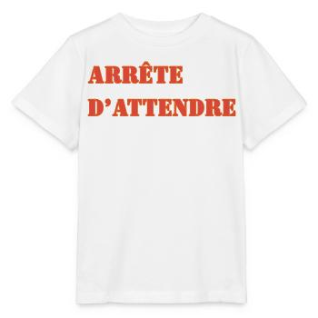 ARRÊTE D’ATTENDRE - T-shirt bio MINI CREATOR Stanley/Stella Enfant - blanc - Devant - Maike (125cm)
