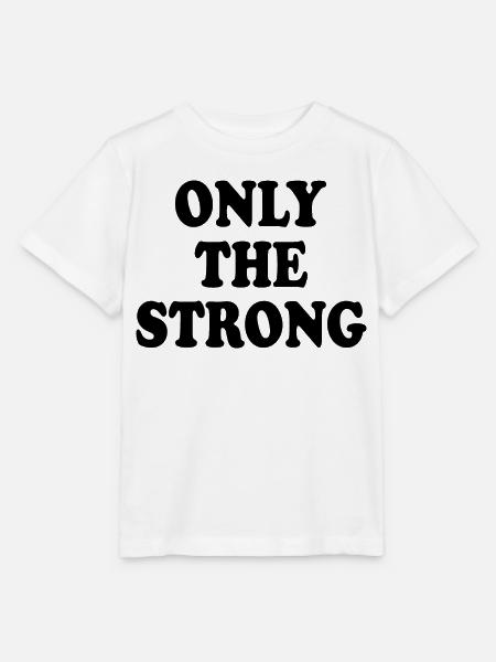 only the strong - Stanley/Stella Kinder T-Shirt MINI CREATOR - Weiß