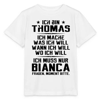 Ich bin Thomas und mache was ich will | Sarkasmus - Stanley/Stella Kinder T-Shirt MINI CREATOR  - Weiß - Vorne - Maike (125cm)