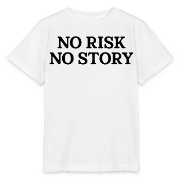 No Risk No Story - Stanley/Stella MINI CREATOR Kids’ T-Shirt - white - Front - Maike (125cm)