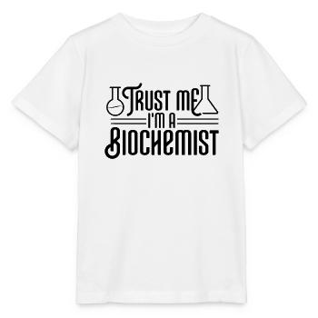 Croyez-moi, je suis biochimiste Emploi biochimie - T-shirt bio MINI CREATOR Stanley/Stella Enfant - blanc - Devant - Maike (125cm)