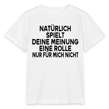 Lustige Sprüche Beleidigungen witzige Sprüche - Stanley/Stella Kinder T-Shirt MINI CREATOR  - Weiß - Vorne - Maike (125cm)