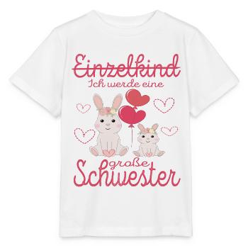 Einzelkind Ich Werde Große Schwester Geschwister - Stanley/Stella Kinder T-Shirt MINI CREATOR  - Weiß - Vorne - Maike (125cm)