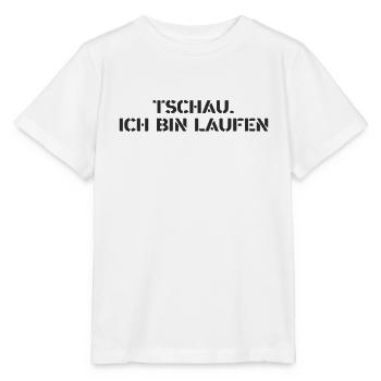 Laufen - Tschau. Ich bin laufen - Stanley/Stella Kinder T-Shirt MINI CREATOR  - Weiß - Vorne - Maike (125cm)