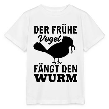 Der Frühe Vogel Fängt Den Wurm - Frühaufsteher - Stanley/Stella Kinder T-Shirt MINI CREATOR  - Weiß - Vorne - Maike (125cm)