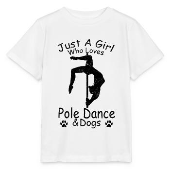 Nur ein Mädchen, das Pole Dance & Hunde Pole Dance - Stanley/Stella Kinder T-Shirt MINI CREATOR  - Weiß - Vorne - Maike (125cm)