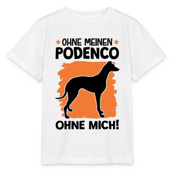 Ohne meinen Podenco ohne mich Spanien Jagdhund - Stanley/Stella Kinder T-Shirt MINI CREATOR  - Weiß - Vorne - Maike (125cm)