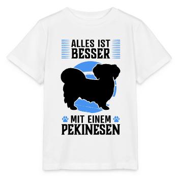Alles ist besser mit Pekinese Peking-Palasthund - Stanley/Stella Kinder T-Shirt MINI CREATOR  - Weiß - Vorne - Maike (125cm)