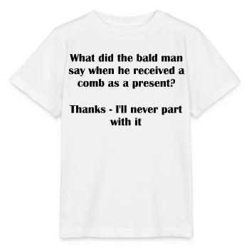 Bald Comb Pun - Stanley/Stella MINI CREATOR Kids’ T-Shirt - white - Front - Maike (125cm)