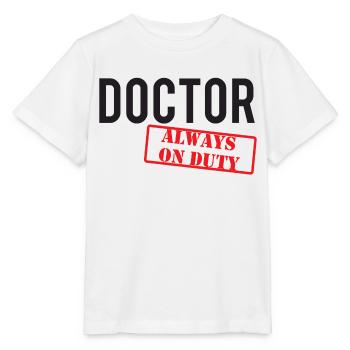 Doctor / Doctor: Doctor - Always On Duty - Stanley/Stella MINI CREATOR Kids’ T-Shirt - white - Front - Maike (125cm)