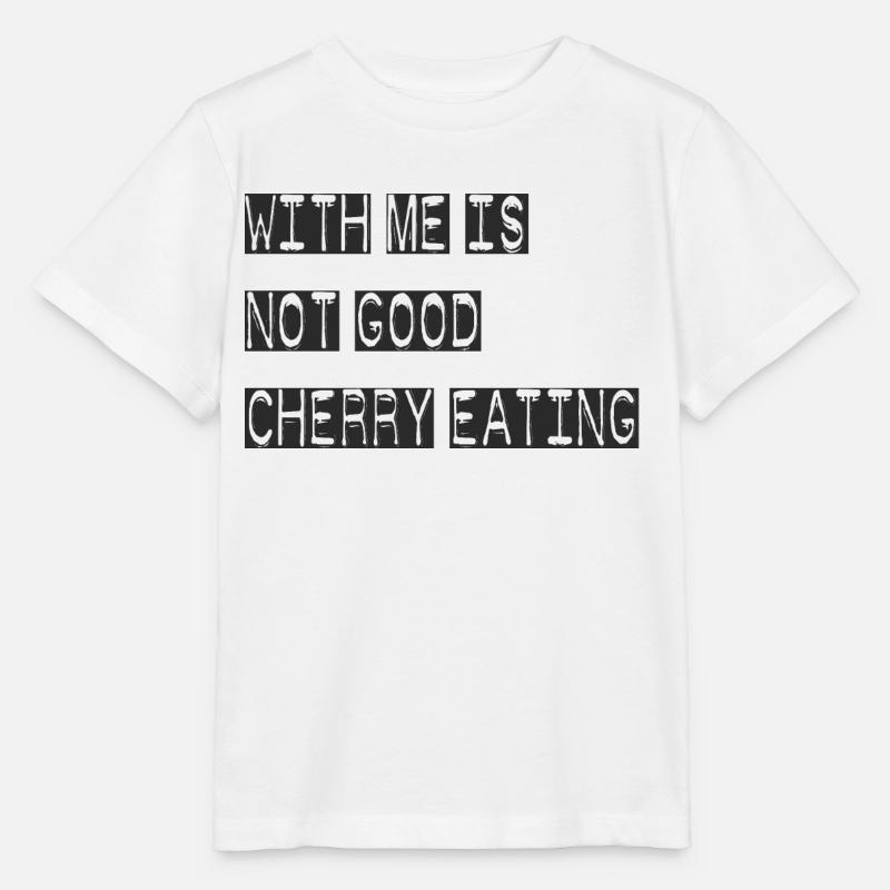 WITH ME IS NOT GOOD CHERRY EATING - Stanley/Stella Kinder T-Shirt MINI CREATOR - Weiß