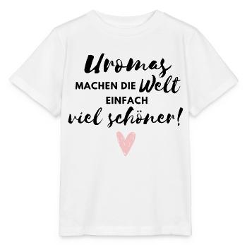 Uromas machen die Welt viel schöner / Beste Uroma - Stanley/Stella Kinder T-Shirt MINI CREATOR  - Weiß - Vorne - Maike (125cm)