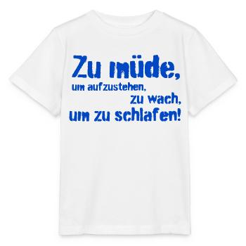 zu müde - Stanley/Stella Kinder T-Shirt MINI CREATOR  - Weiß - Vorne - Maike (125cm)