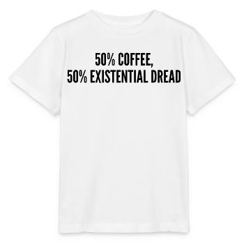 50% Kaffee 50% Existenzangst - Stanley/Stella Kinder T-Shirt MINI CREATOR  - Weiß - Vorne - Maike (125cm)