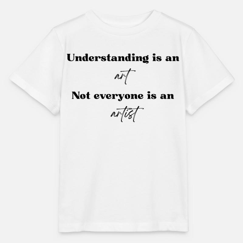 Comprendre est un art - T-shirt bio MINI CREATOR Stanley/Stella Enfant - blanc