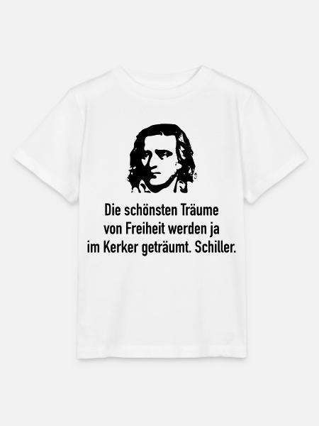Schiller: Die schönsten Träume von Freiheit werde - Stanley/Stella Kinder T-Shirt MINI CREATOR - Weiß