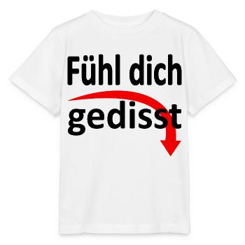 Fühl dich gedisst - Version 2 - Stanley/Stella Kinder T-Shirt MINI CREATOR  - Weiß - Vorne - Maike (125cm)