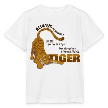 Sei immer ein Tiger( für helle Hintergründe) - Stanley/Stella Kinder T-Shirt MINI CREATOR  - Weiß - Vorne - Maike (125cm)